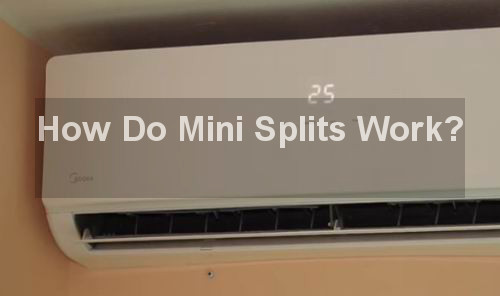 how do mini splits work