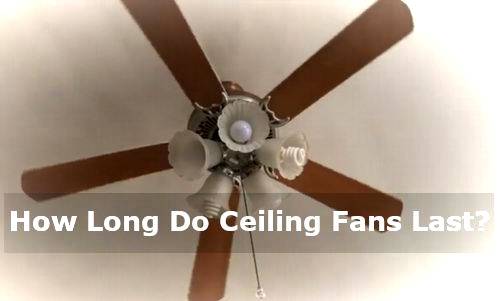 how long do ceiling fans last