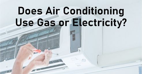 does air conditioning use gas or electricity
